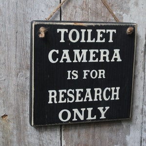 Toilet Camera is for Research Only Wood Sign Funny Wood Sign Bathroom Humor Cheeky Sign Bar Bathroom Sign Humorous Sign Gift Idea Dorm Decor