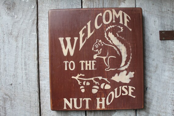 Modern Home Decor Plaques Signs Welcome To The Nut House Sign