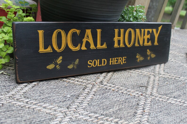 Local Honey Sold Here Wood Sign Kitchen Decor Beekeeper Sign Primitive Wood Sign Farmhouse Decor Market Decor