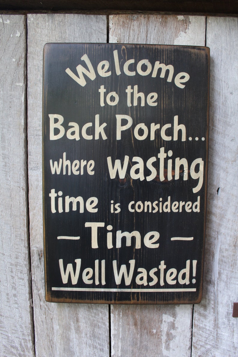 Welcome to the Back Porch Where Wasting Time Is Considered | Etsy