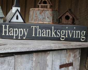 Primitive Wood Sign Happy Thanksgiving Holiday Sign Holiday Decoration Rustic Cabin Traditional Decor Black and White Farmhouse