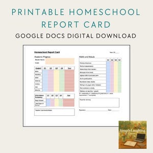 May include: A printable homeschool report card with the text "Printable Homeschool Report Card" and "Google Docs Digital Download". The report card includes sections for academic progress, habits, and attendance, with colorful columns for grading.