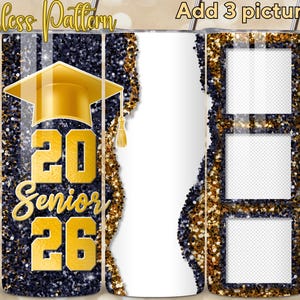 May include: A graduation-themed tumbler with a gold mortarboard, the year "2026", and the word "Senior" in gold lettering. The design includes a navy blue glitter background, a white section for photos, and space to add three pictures.