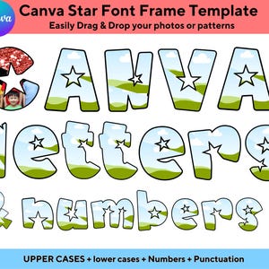 May include: A Canva Star Font Frame Template graphic with the word "CANVA" in large, stylized letters. The letters are filled with a landscape scene and star accents. The words "Letters & numbers!" are also displayed. The graphic includes the text "Easily Drag & Drop your photos or patterns".