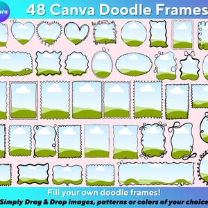 May include: Collection of 48 Canva doodle frames in various shapes, including hearts, circles, and rectangles. Each frame features a green landscape and blue sky background, with decorative black outlines. Text reads "48 Canva Doodle Frames".