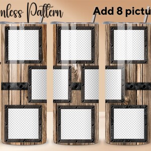 May include: A set of three stainless steel tumblers with a wood grain design, each featuring a series of eight rectangular frames. The tumblers have a metal band and a straw. The text "Seamless Pattern" and "Add 8 pictures" are visible.