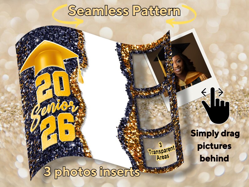 May include: A graduation-themed photo insert with a navy blue and gold glitter design. The design includes the text "20 Senior 26" and space for three photos. The image also includes the text "3 photos inserts" and "Simply drag pictures behind".