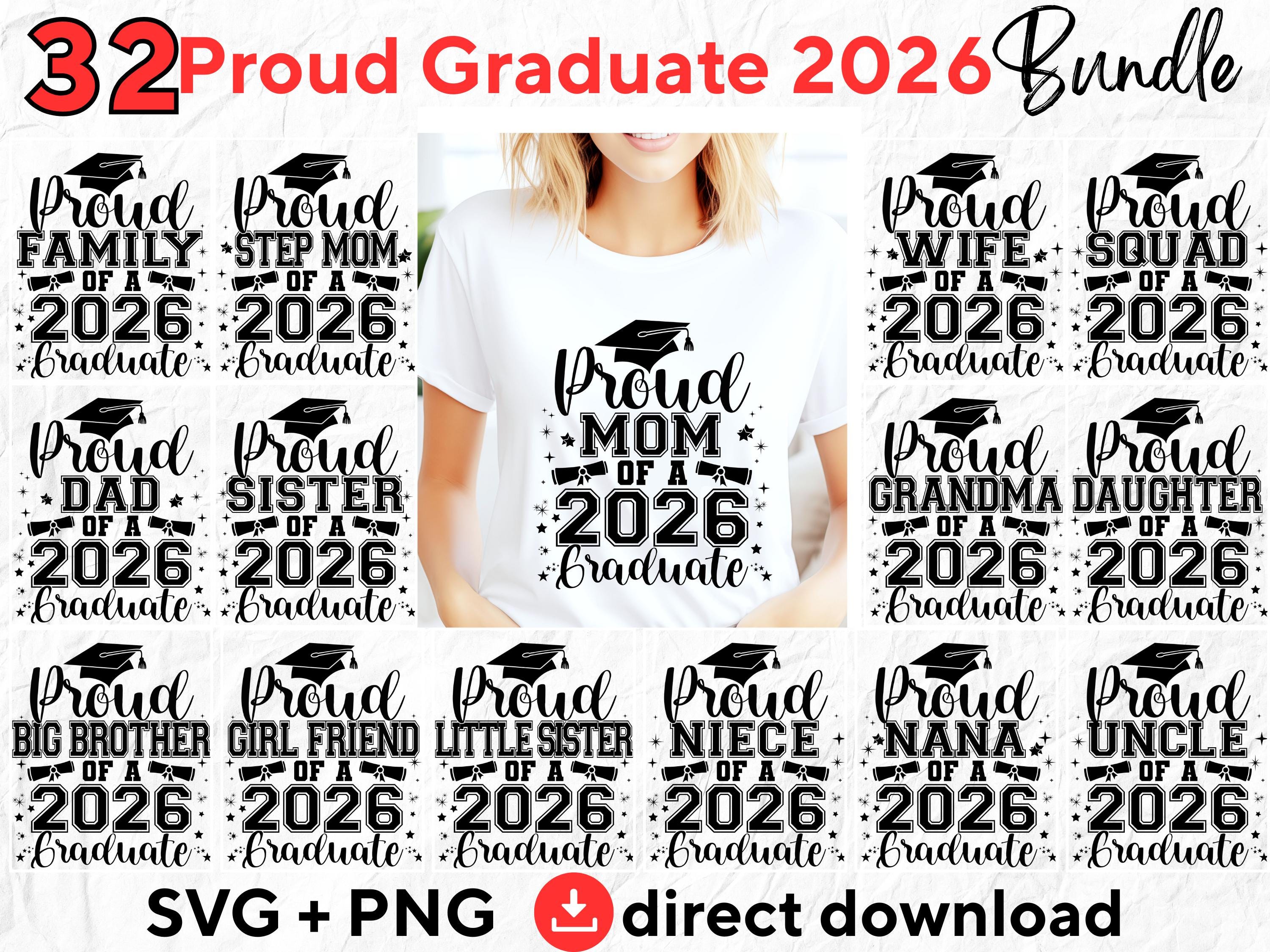 32 Graduate 2026 BUNDLE DESIGNS Svg & PNG, Graduation, Senior Family, Proud Graduate Family•Instant Digital Download•black + white Png files