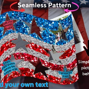 May include: A patriotic design featuring a seamless pattern with red, white, and blue glitter. The design includes star cutouts and text that reads "Add your photos here" and "Add your own text". The image also says "Simply drag pictures behind".