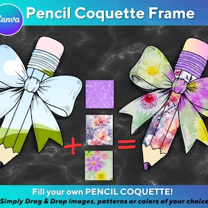 May include: An illustration of two pencils with large bows. One pencil has a white and green bow, the other has a floral bow. The text "Pencil Coquette Frame" is at the top. The text "Fill your own PENCIL COQUETTE!" is at the bottom.
