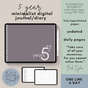 Op de afbeelding: Een digitaal journaal/dagboek op een tablet met de tekst "5 year minimalist digital journal/diary". Het journaal is grijs met een witte stylus. Extra tekst bevat "Goodnotes Notability" en "One Line A Day."