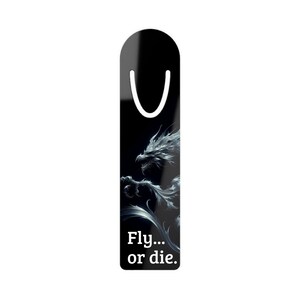 Metal Bookmark - Fly or Die Dragon Design, Fantasy Book Lover Gift, Reading Accessory, Unique Bookmarker, Dragon Themed Decor