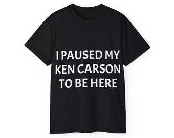 I paused my ken carson to be here T-Shirt, ken carson, funny merch, playboi carti, destroy lonely