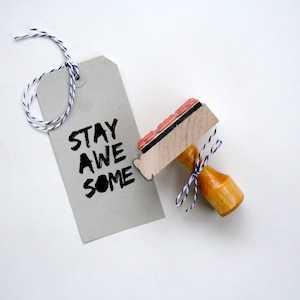 stay AWESOME stamp - perfect for birthday and housewarming gifts