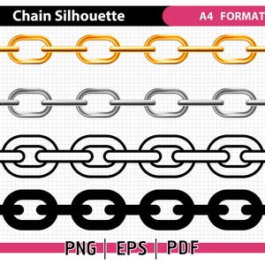 May include: Four different chain silhouettes, including gold, silver, and black, are shown on a white grid background. The text "Chain Silhouette" is at the top of the image, and the text "A4 FORMAT" is at the top right. The text "PNG | EPS | PDF" is at the bottom of the image.