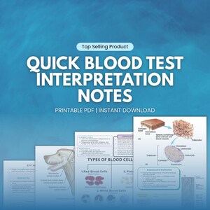 Peut inclure: Un ensemble de notes PDF imprimables intitulées "Quick Blood Test Interpretation Notes". Les notes comprennent des schémas et du texte sur les cellules sanguines et la structure osseuse. L'image a un fond bleu et le texte "Top Selling Product".