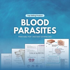 May include: A digital download graphic with the title "BLOOD PARASITES" in large white letters. The image includes diagrams of blood cells and bone structure, with the text "PRINTABLE PDF | INSTANT DOWNLOAD". The background is a gradient of blue.