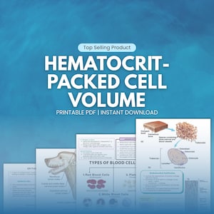 May include: A digital download product titled "HEMATOCRIT-PACKED CELL VOLUME" with the text "PRINTABLE PDF | INSTANT DOWNLOAD". The image includes several educational diagrams and illustrations related to blood cells and bone structure.