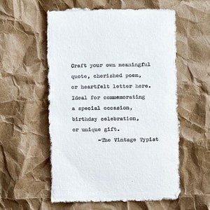 Hand-Typed Vintage Typewriter Print on Deckled-Edge Cotton Paper | Custom Quote, Poem, Love Letter, or Invitation | 4"x6" | Unique Gift Idea