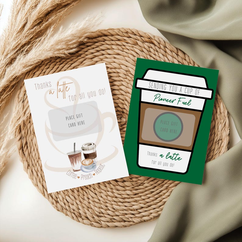 May include: Two printable gift card designs featuring coffee cups. The first design is white with a brown coffee cup and the text "Thanks a latte for all you do!" The second design is green with a green coffee cup and the text "Sending you a cup of Pioneer Fuel. Thanks a latte for all you do!"