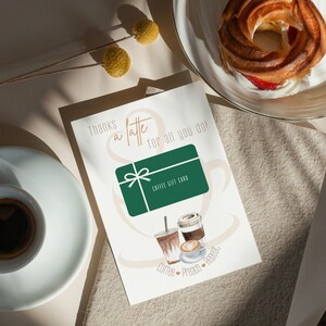 May include: A card with a green gift card design and the text "Thanks a latte for all you do!" with illustrations of coffee cups.