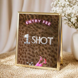 Cheetah Entry Fee One Shot Sign: Printable Leopard Birthday Bachelorette Galentines Poster, Girls Night Bar Decor (Digital Download)