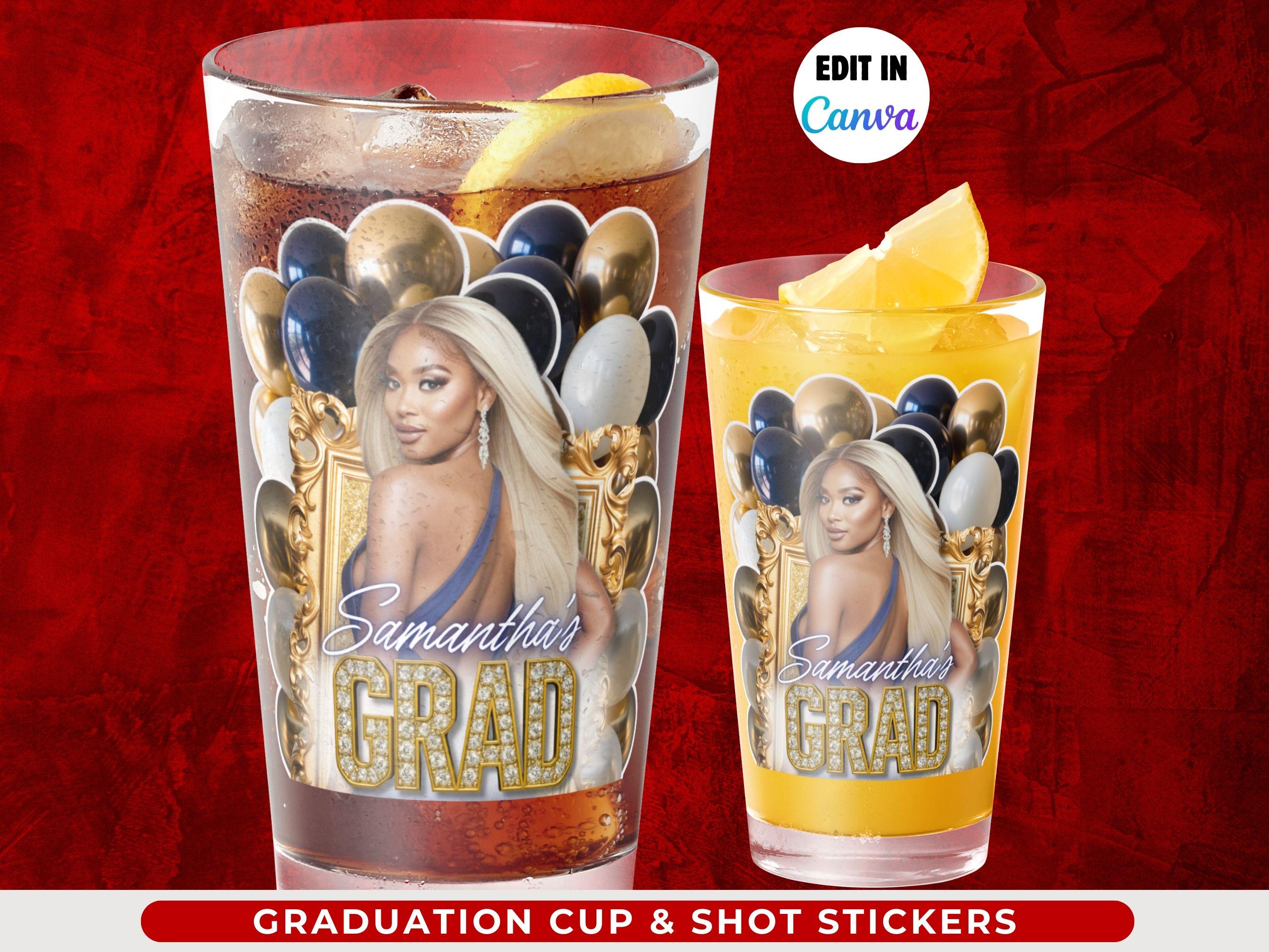 Graduation Cup and Shot Glass Stickers- Editable Prom Send Off Party Decor, Birthday Bachelorette Grad Party Favors Printable Canva Template
