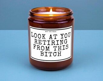 Retirement Gift for Retirement Funny Candle Gift for Her Gift for Him Teacher Retirement Gift for Coworker Candle Look at You Retiring