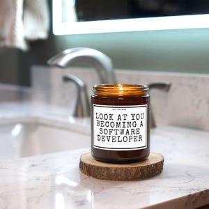 Software Developer Gift for Software Developer Future Software Developer Hand Made Soy Wax Candle Look at You Becoming a Software Developer