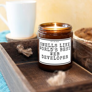 Web Developer Gift for Web Developer Appreciation Programmer Best Had Poured Soy Wax Candle Smells Like Worlds Best Web Developer