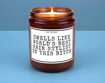 Hair Stylist Gift Hair Dresser Appreciation Gift Cosmetology Graduation Fun Beautician Soy Wax Candle Smells Like Worlds Best Hair Stylist