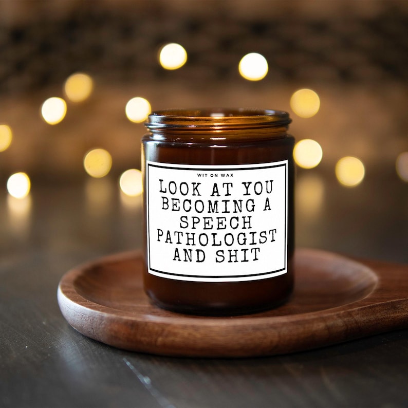 SLP Gift Speech Language Pathologist Candle SLP Graduation Speech Therapist Hand Made Soy Candle Look at You Becoming a Speech Pathologist