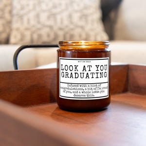 Graduation Gift Bachelors Graduation Gift Masters Graduation Nursing School Grad Funny Grad Candle Look at You Graduating Gift