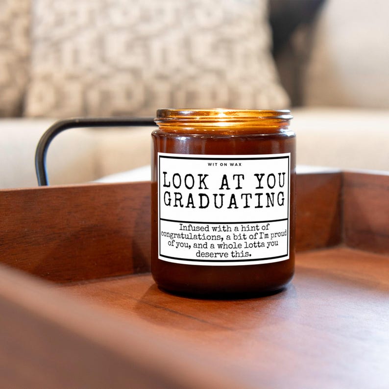 Graduation Gift Bachelors Graduation Gift Masters Graduation Nursing School Grad Funny Grad Candle Look at You Graduating Gift