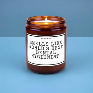 Dental Hygienist Gift Candle Future Hygienist Gift Dental School Gift Dentist Assistant Graduation Gift Funny Smells Like Worlds Best