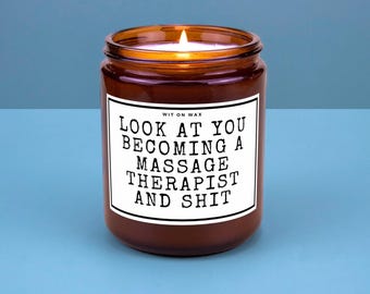 Massage Therapist Gift Graduation LMT New Massage Therapist Congrats Gift Massage Therapy Candle Look at You Becoming a Massage Therapist