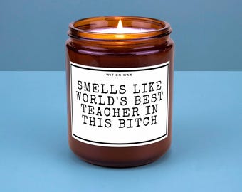 Best Teacher Appreciation Gift Student Teacher Funny Candle Graduation Funny Surprise Gift for Teacher Smell Like Worlds Best Teacher