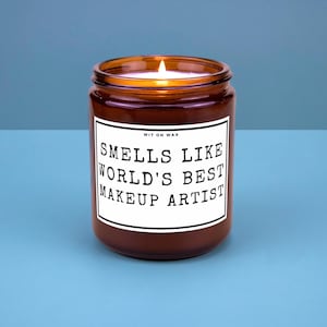 Makeup Artist Gift for Makeup Lovers & Professionals Makeup Artist Candle Smells Like Worlds Best Makeup Artist