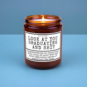 Graduation Gift Bachelors Graduation Gift Masters Graduation Nursing School Grad Funny Grad Candle Look at You Graduating Gift