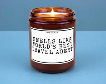 Travel Agent Gift Traveling Gift Vacation Planning Traveling Appreciation Hand Poured Soy Wax Candle Smells Like Worlds Best Travel Agent