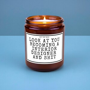 Interior Designer Gift for Designer Future Designer Graduation School Acceptance Gift Soy Candle Look at You Becoming a Interior Designer