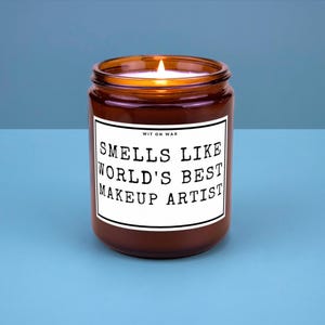 Makeup Artist Gift for Makeup Lovers & Professionals Makeup Artist Candle Smells Like Worlds Best Makeup Artist