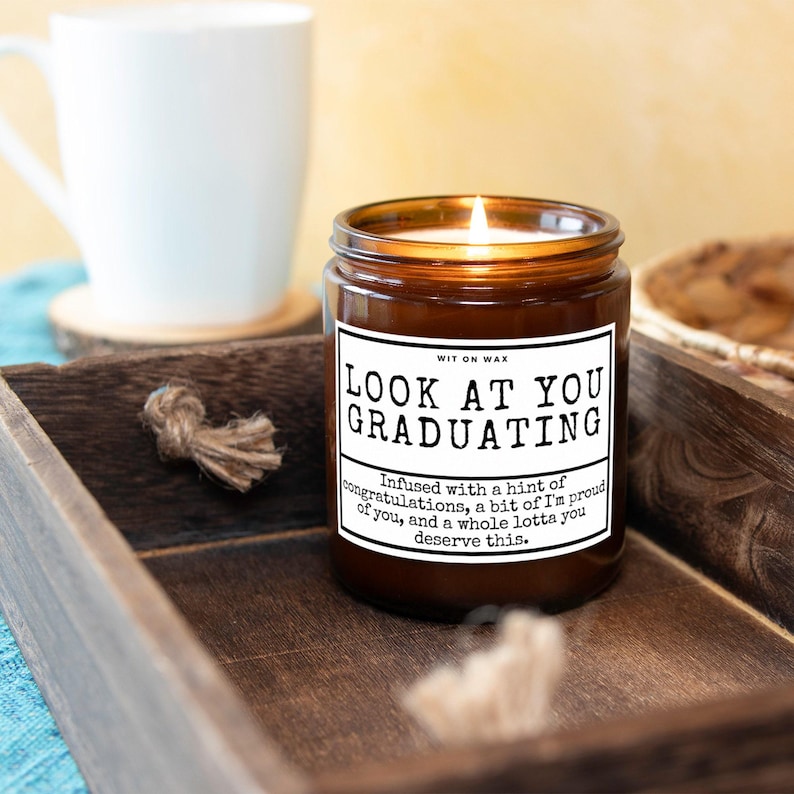 Graduation Gift Bachelors Graduation Gift Masters Graduation Nursing School Grad Funny Grad Candle Look at You Graduating Gift