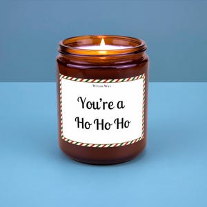 Christmas Candle Secret Santa Gift White Elephant Gift Funny Christmas Gifts Santa Candle Explicit Christmas Candle Youre a Ho Ho Ho