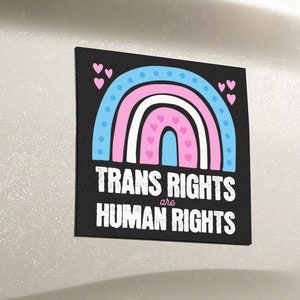 Trans Flag Trans Rights are Human Rights Bumper Magnet Trans Pride Flag Transgender Bumper Sticker Queer Car Decal Protest Resist LGBTQ Ally