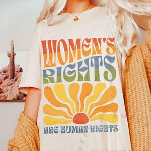 Feminist Shirt Comfort Colors Womens Rights are Human Rights Boho Rainbow Groovy Aesthetic Tee Pro Choice Resist Pro Roe Shirt Anti Trump