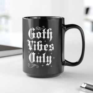 Funny Halloween Mug Goth Vibes Only Black Mug Coffee Lover Halloween Gift Gothic Vintage Halloween Decorations Horror Lover Gift Coffee Mug