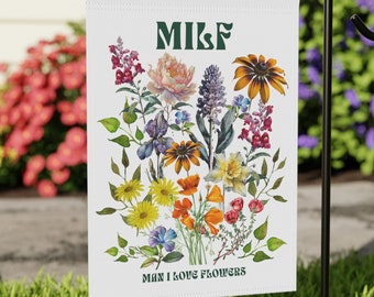 Floral Garden Flag MILF Man I Love Flowers Flag Wildflower Flag Funny Garden Decor Plant Mama Gift Cottagecore House Banner Gardening Gift