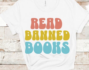 Read Banned Books Shirt Book Lover Gift Protest Shirt Teacher Shirt Social Justice Shirt Librarian Gift Book Worm Gift Reading Plus Size