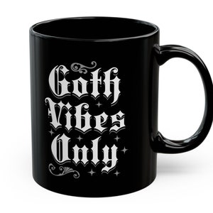 Funny Halloween Mug Goth Vibes Only Black Mug Coffee Lover Halloween Gift Gothic Vintage Halloween Decorations Horror Lover Gift Coffee Mug